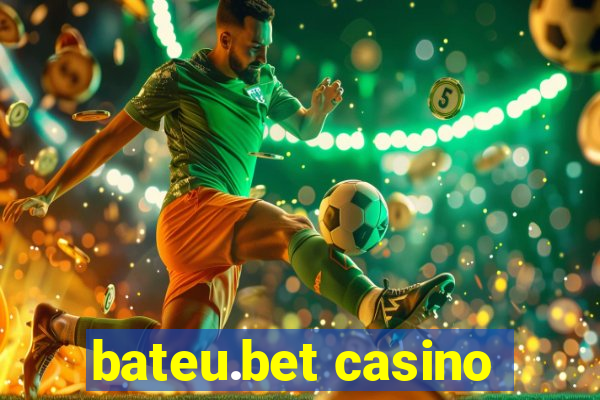 bateu.bet casino